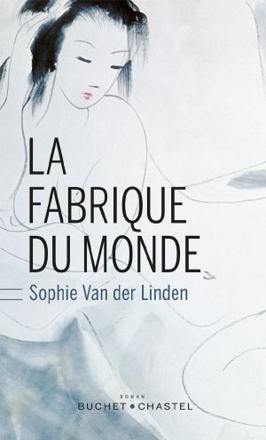 La Fabrique Du Monde