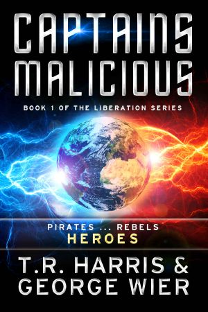 Captains Malicious (The Liberation Series Book 1)