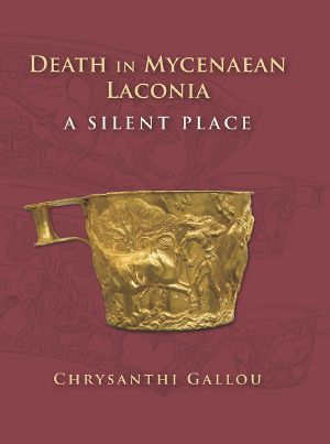 Death in Mycenaean Lakonia (17th to 11th C. BC)