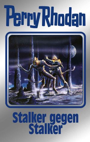 Perry Rhodan Silberband 157 - Stalker gegen Stalker