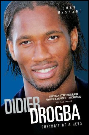 Didier Drogba · Portrait of a Hero