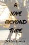 A Love Beyond Time