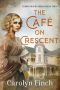 The Cafe on Crescent (Lemon Sugar Book 2)