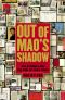 Out of Mao's Shadow · the Struggle for the Soul of a New China