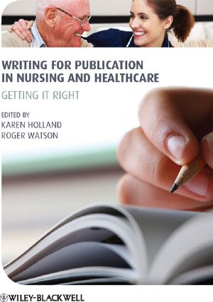 Writing for Publication in Nursing and Healthcare · Getting It Right