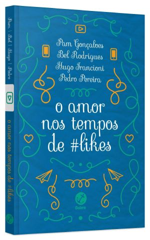 Amor Nos Tempos De #Likes, O