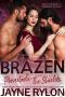 Brazen: An MMF Why Choose Romance (Powertools: The Shields Book 3)