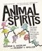 Animal Spirits · How Human Psychology Drives the Economy, and Why It Matters for Global Capitalism (New in Paper)