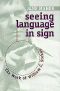 Seeing Language in Sign · The Work of William C. Stokoe