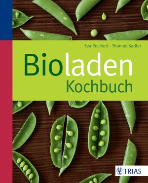 Bioladen Kochbuch