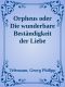 Orpheus oder Die wunderbare Beständigkeit der Liebe (Original)