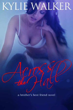 Across the Hall · A Brother's Best Friend Romance Novel