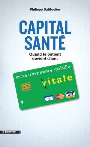 Capital Santé (CAHIERS LIBRES)