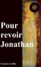 Pour Revoir Jonathan