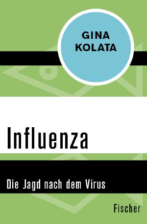 Influenza · Die Jagd nach dem Virus