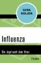 Influenza · Die Jagd nach dem Virus