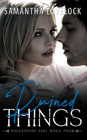 Ruined Things: A New Adult High School Romance (Folkestone Sins Book 4)