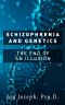 Schizophrenia and Genetics : The End of an Illusion (9781483598185)