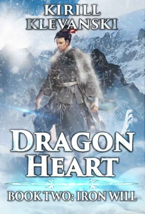 Dragon Heart · Iron Will. LitRPG Wuxia Series · Book 2