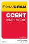 CCENT ICND1 100–105 Exam Cram, Third Edition