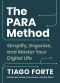 The PARA Method · Simplify, Organize, and Master Your Digital Life