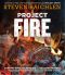 Project Fire · Cutting-Edge Techniques and Sizzling Recipes From the Caveman Porterhouse to Salt Slab Brownie S'Mores