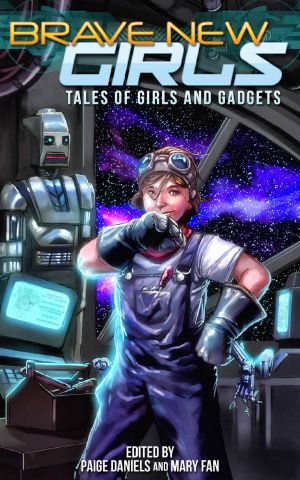 Brave New Girls · Tales of Girls and Gadgets