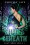 Shades Beneath (Shattered Souls Book 1)