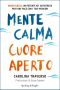 Mente Calma Cuore Aperto