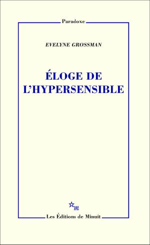 Éloge De L'Hypersensible