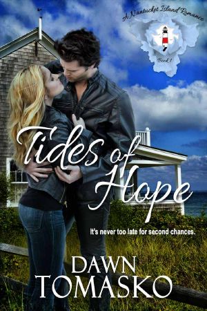 Tides of Hope · It's Never Too Late For Second Chances (A Nantucket Island Romance Book 1)