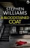 A BLOODSTAINED COAT an absolutely gripping crime thriller with an astonishing twist (Raine and Hume Series Book 2)