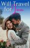 Will Travel for Love: Sweet Nothings Bake Shop, Book 2