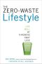 The Zero-Waste Lifestyle · Live Well by Throwing Away Less