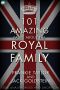 101 Amazing Facts about the Royal Family