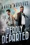 Deadly Departed · A Supernatural Thriller (Fletcher & Fletcher, Paranormal Investigators Book 2)