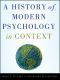 A History of Modern Psychology in Context