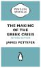 The Making of the Greek Crisis (Penguin Specials) · New Revised Edition · 2015 (Penguin Shorts/Specials)