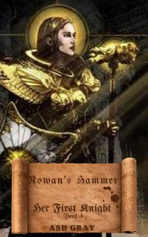 Rowan's Hammer (Her First Knight, #3)