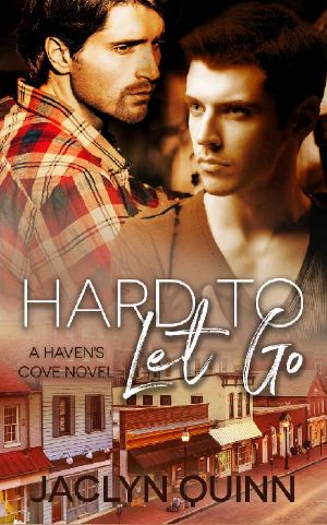 Hard to Let Go · A Haven's Cove Novel