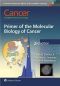 Cancer Principles and Practice of Oncology · Primer of the Molecular Biology of Cancer · 2nd Edition