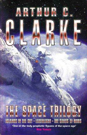 The Space Trilogy (Islands in the Sky / The Sands of Mars / Earthlight)