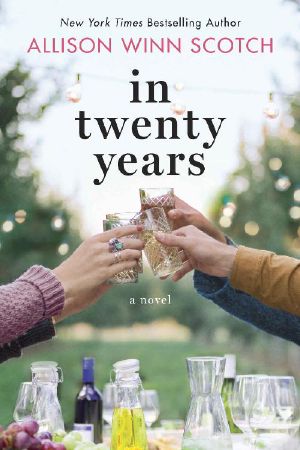 In Twenty Years · A Novel