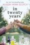 In Twenty Years · A Novel