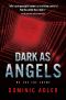 Dark as Angels · We are the Enemy