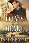 Legacy of the Heart · A Clean Western Historical Romance Novel