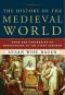 The History of the Medieval World · From the Conversion of Constantine to the First Crusade