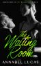 The Waiting Room · Book Three of the Boardroom Series