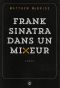 Frank Sinatra Dans Un Mixeur