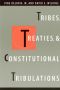 Tribes, Treaties, and Constitutional Tribulations